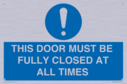 this-door-must-be-fully-closed-at-all-times~